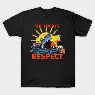 SHARK RESPECT THE LOCALS T-Shirt